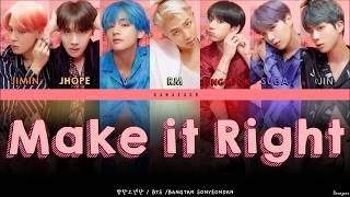 BTS (방탄소년단) - 'Make It Right' LYRICS (Color Coded Lyrics Eng/Rom/Han)