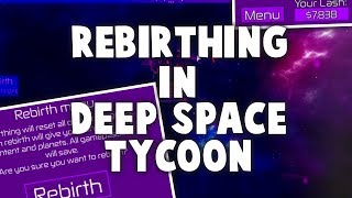 Rebirthing in Roblox Deep Space Tycoon