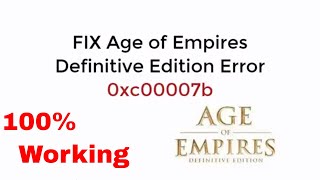 FIX Age of Empires Definitive Edition Error 0xc00007b 100% Working UPDATED