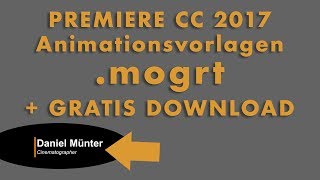 Animationsvorlagen in Premiere verwenden(.mogrt) // Inkl. gratis Download