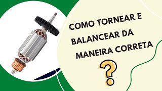 COMO TORNEAR E BALANCEAR DA MANEIRA CORRETA