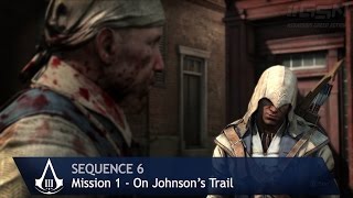 Assassin's Creed 3 - Sequence 6 - Mission 1 - On Johnson's Trail (100% Sync)
