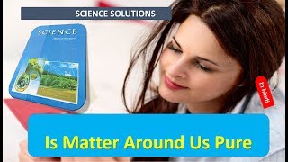 Is Matter Around Us Pure Question and Answers HINDI