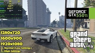 GTX 550 Ti | GTA 5 / V - 1080p, 900p, 720p - High & Normal (LOW) Settings!