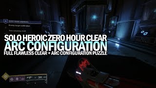 Solo Heroic Zero Hour + Arc Configuration & Full Boss Clear [Destiny 2]