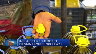 Inflasi Turki Meroket, Nyaris Tembus 79% (yoy)