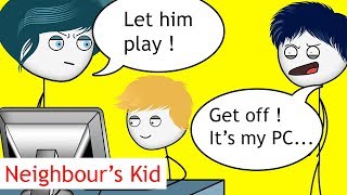 When a Neighbour's Kid wants to Play Games PART 1