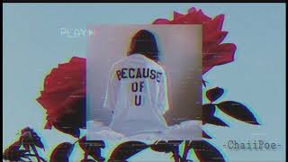 Chaii Poe - Because of you [offical audio] (Prod. Tsurreal X JKei)
