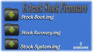 Proses Extract Stock Firmware Untuk Boot.img| Recovery.img| System.img