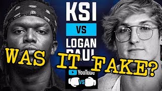 KSI VS LOGAN PAUL - WAS IT FAKE?