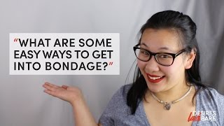 Getting started with bondage - Bondage 101