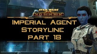 SWTOR Imperial Agent Storyline part 18: The Road to Ruin