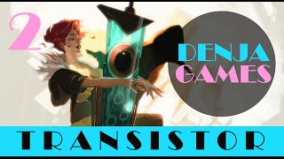 Transistor - Прохождение # 2