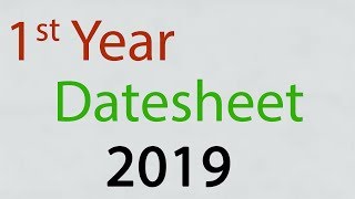 1st Year datesheet 2019 | Class 11 Datesheet 2019