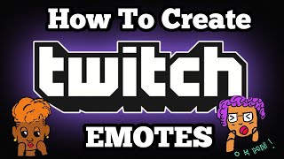 How to create Twitch Emotes FREE!! EASY