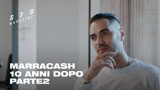 Sto Magazine presenta: Marracash - Dieci anni dopo