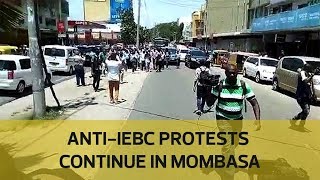 Anti-IEBC protests continue in Mombasa