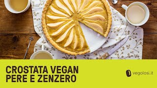 Crostata vegana pere e zenzero