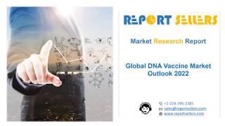 Global DNA Vaccine Market | Report Sellers