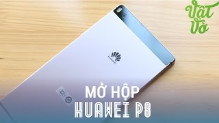 Vật Vờ - Mở hộp & đánh giá nhanh Huawei P8: siêu phẩm thời trang, cấu hình cao