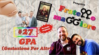 #27 - GPA (Gestazione Per Altri)