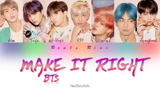 MAKE IT RIGHT - BTS (방탄소년단) [Color Coded Lyrics Han|Rom|Indo]