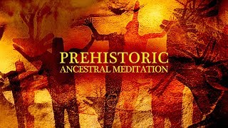 1 Hour Prehistoric Ancestral Meditation | by Paleowolf
