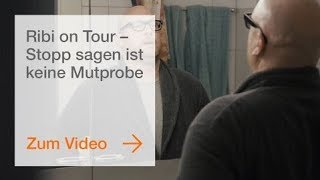 Ribi on Tour – Stopp sagen ist keine Mutprobe