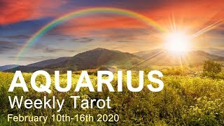 AQUARIUS WEEKLY TAROT  "WORKING YOUR MAGIC AQUARIUS!"  February 10th-16th 2020