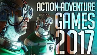 Top 10 NEW Action Adventure Games of 2017