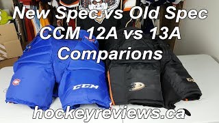 Old Spec vs New Spec NHL Goalie Pants, CCM 12A vs 13A HPG