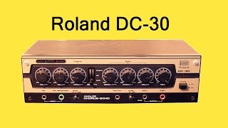 ROLAND DC-30 Analog Chorus Echo 1978 | HD DEMO delay unit