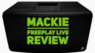 Mackie Free Play Live Review - Portable PA System