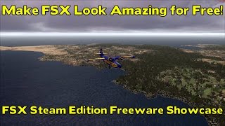 FSX Steam Edition - Make FSX Look Amazing for Free! *Freeware Showcase*