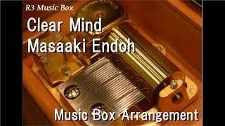 Clear Mind/Masaaki Endoh [Music Box] (Anime "Yu-Gi-Oh! 5D's" Insert Song)