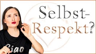 Selbstrespekt & Selbstvertrauen steigern mit DIESEN Tipps! ⚜️
