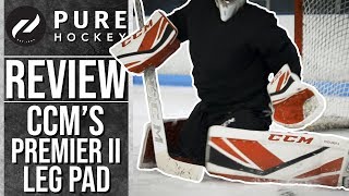 CCM Premier II Pro Leg Pads || Product Review