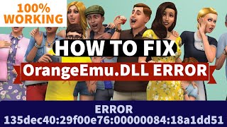 How To FIX  OrangeEmu64.dll/OrangeEmu.dll Error  In the SIMS 4