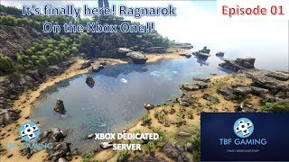 Ark - Ragnarok Xbox One!  E01 - Ark Survival Evolved - The new TBF dedicated Server!