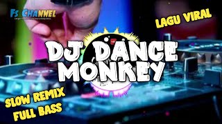 TERBARU !!! LAGU YANG LAGI VIRAL DI AKHIR TAHUN 2019 - DJ REMIX DANCE MONKEY SLOW FULLBASS