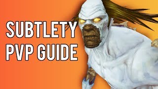 Basic Subtlety PvP Guide for in Battle For Azeroth 8.0.1