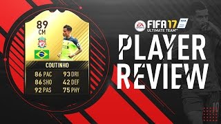 FIFA 17 | TIF Coutinho (89) Player Review!! w/Gamplay & In-Game Stats