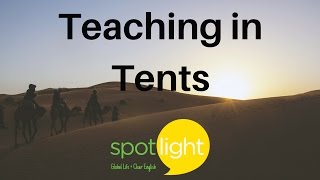 "Teaching in Tents" - practice English with Spotlight