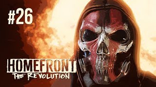 Homefront The Revolotion PC Gameplay - Playthrough / Walkthrough Part 26