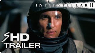 INTERSTELLAR 2 Teaser Trailer Concept (2021) Matthew McConaughey, Christopher Nolan Sci-Fi Movie