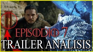 ANÁLISIS AVANCE JUEGO DE TRONOS TEMP. 7 EPISODIO 7 "THE DRAGON AND THE WOLF" || GAME OF THRONES