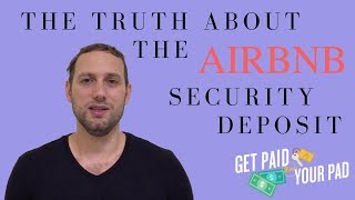 The truth about the Airbnb security deposit