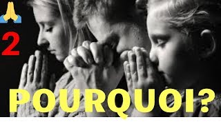 POURQUOI PRIER? ON N'A PAS IDÉE DE LA PUISSANCE DE LA PRIÈRE!