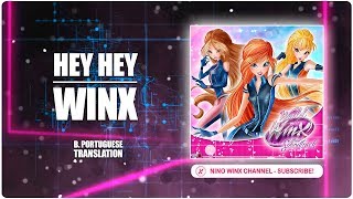 World Of Winx - Soundtrack | 11- "Hey Hey Winx" (Full Song + Translation to PT-BR!)