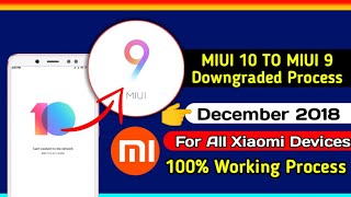 How To Downgrade MIUI 10 to MIUI 9 For All Xiaomi Device All Possible Method Explain